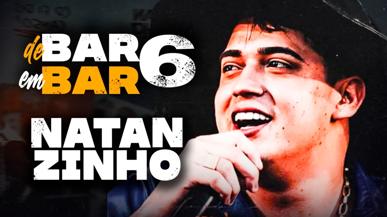 NATANZINHO LIMA 2026 - DE BAR EM BAR 6 | DVD COMPLETO - Vagabundo Apaixonado, De Quem é a Culpa