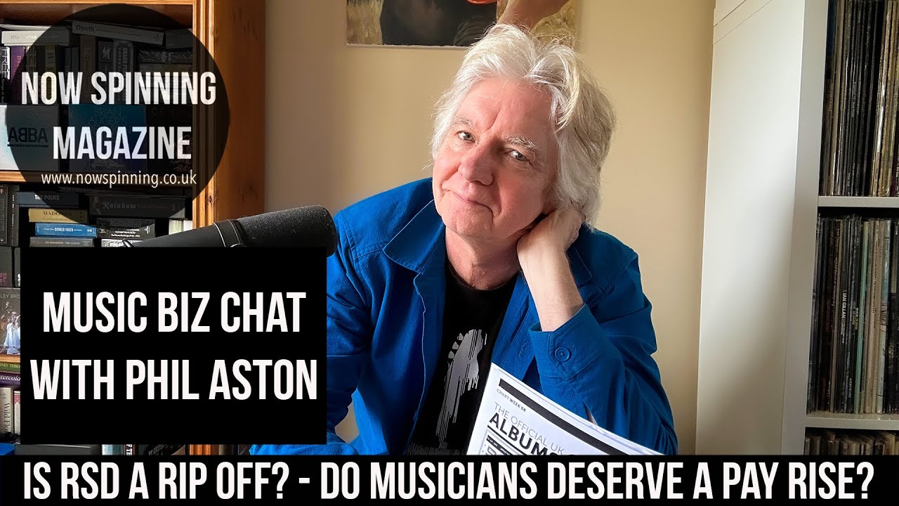 Is Record Store Day a Rip off? - Do Musicians Deserve A Pay Rise? Music Biz Chat with Phil Aston