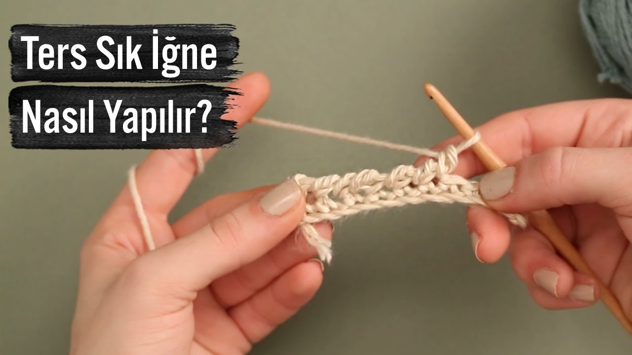 Ters Sık İğne Nasıl Yapılır?