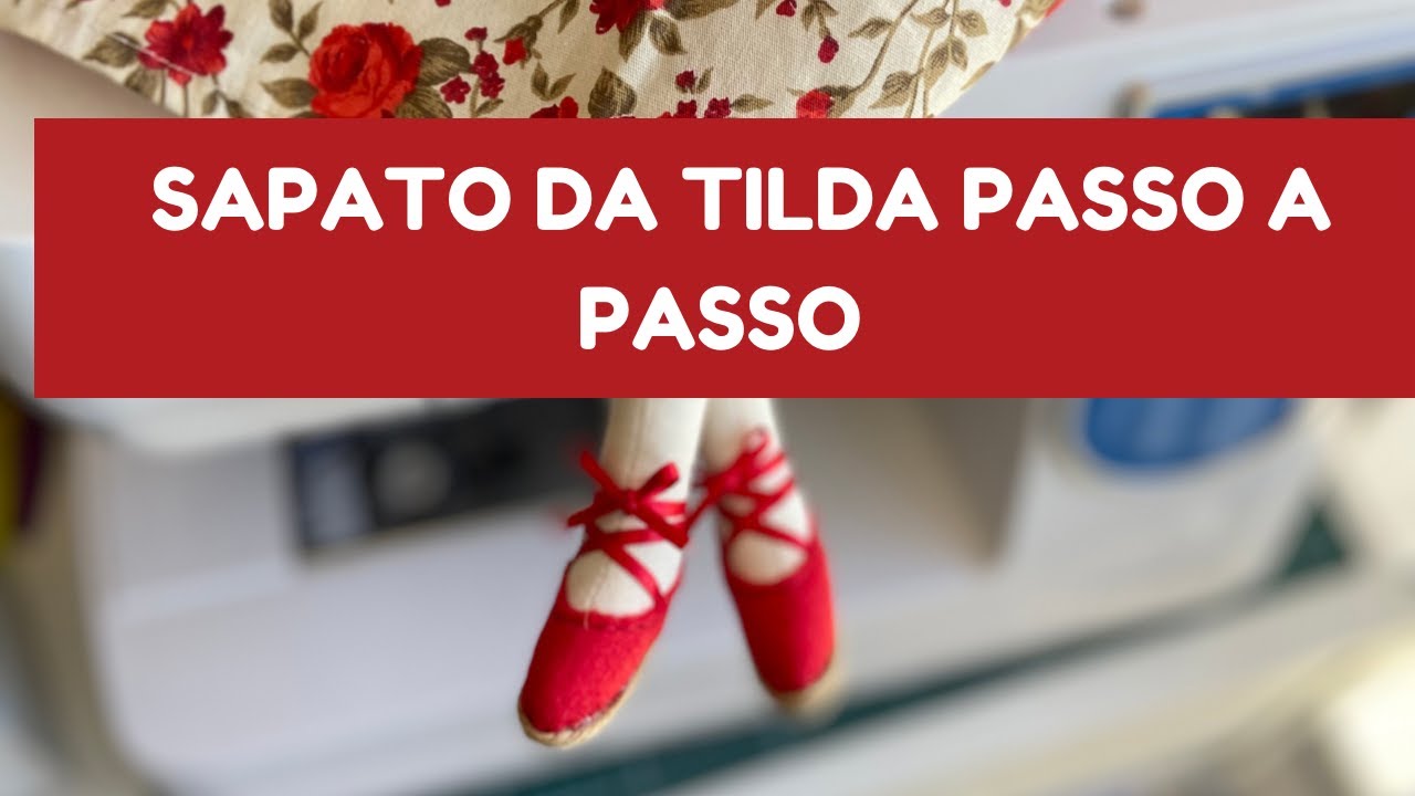 Sapatinho para BONECAS DE PANO TILDA simples e charmoso