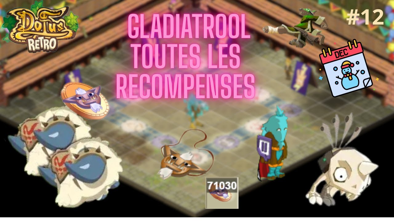 [DOFUS RETRO] GLADIATROOL J'Obtient TOUTES Les R&eacute;compenses !!🤯❤️