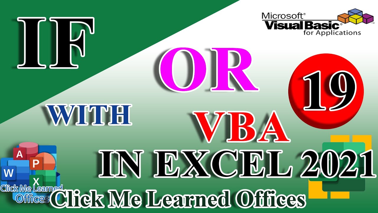 #19-VBA IF with Or Function in Excel 2021 | Clickmelearnedoffices