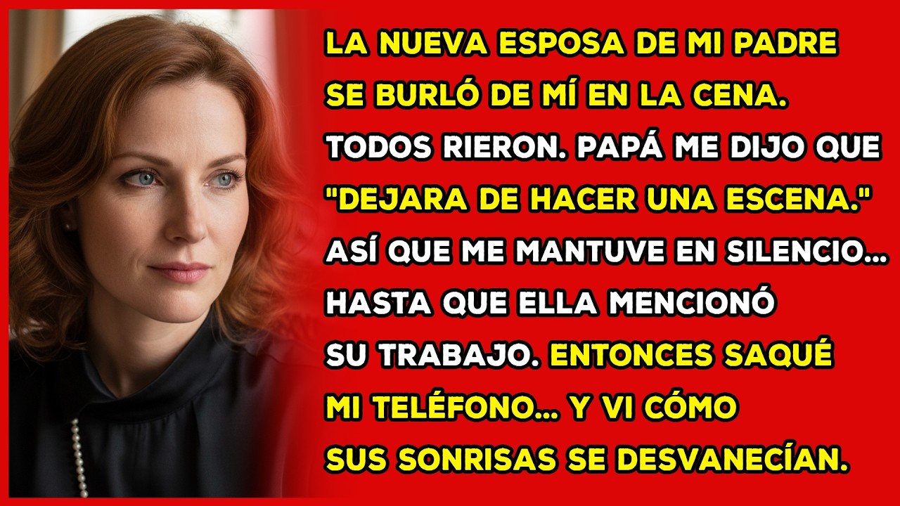La nueva esposa de mi padre se burló de mí en la cena. Todos rieron... hasta que dije una frase.