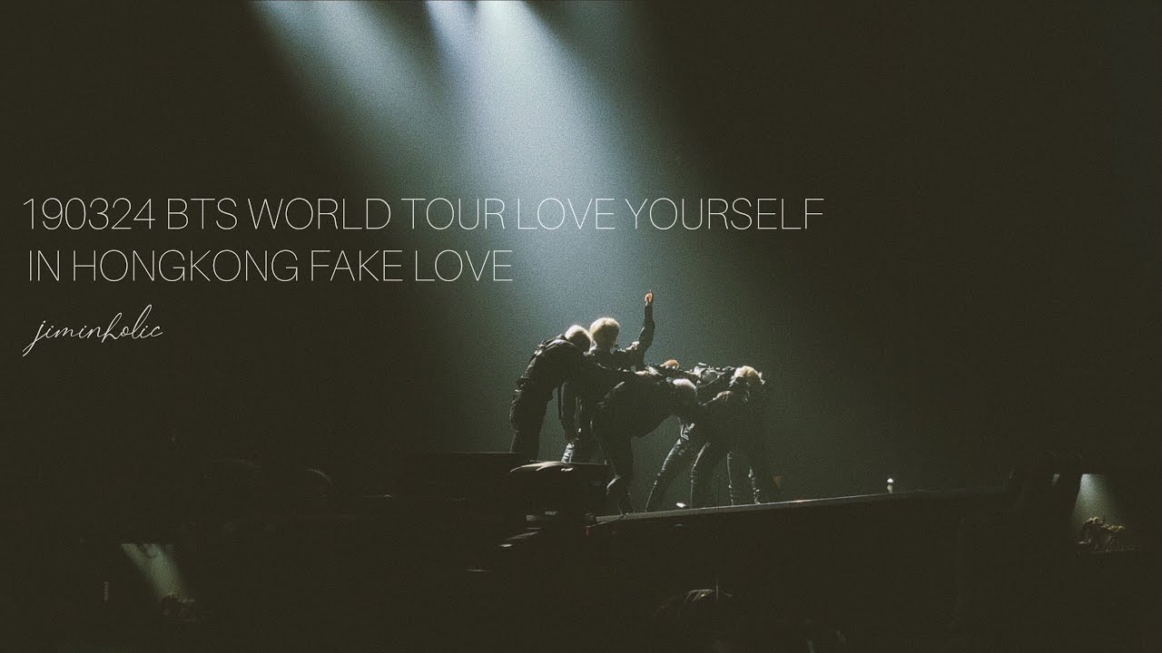 190324 BTS WORLD TOUR LOVE YOURSELF IN HONGKONG FAKE LOVE