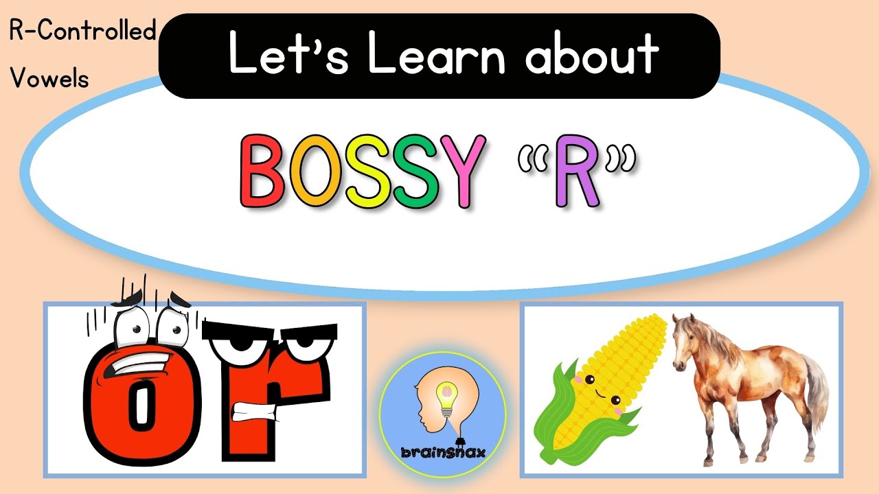 R-Controlled Vowels: Bossy R and the 'or' Sound