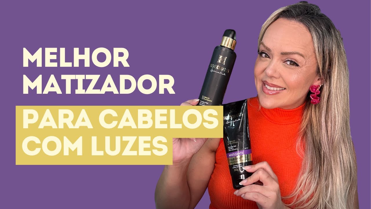 Qual o Melhor Matizador para Cabelos com Luzes?