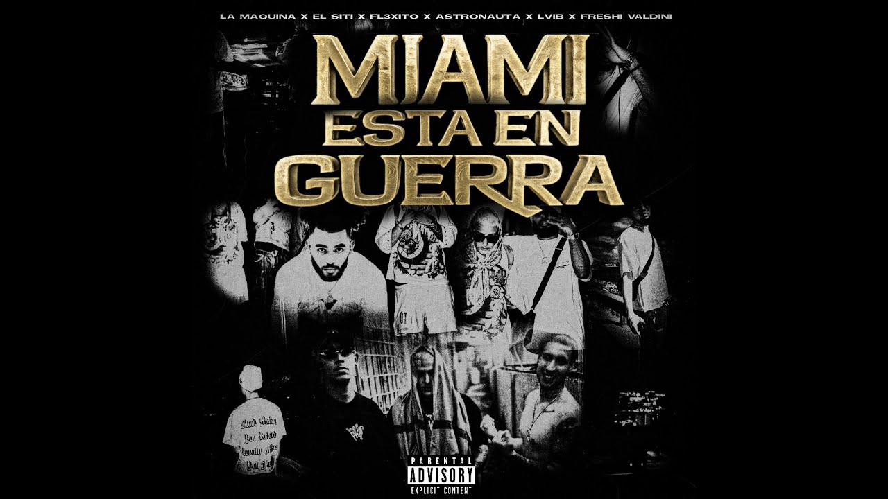 MIAMI ESTA EN GUERRA - (VIDEO OFICIAL)  LViB, SITI, ASTRONAUTA, FL3XITO, FRESHI VALDINI