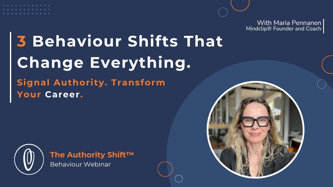 3 Behaviour Shifts to Transform Your Career with the Authority Shift&trade;
