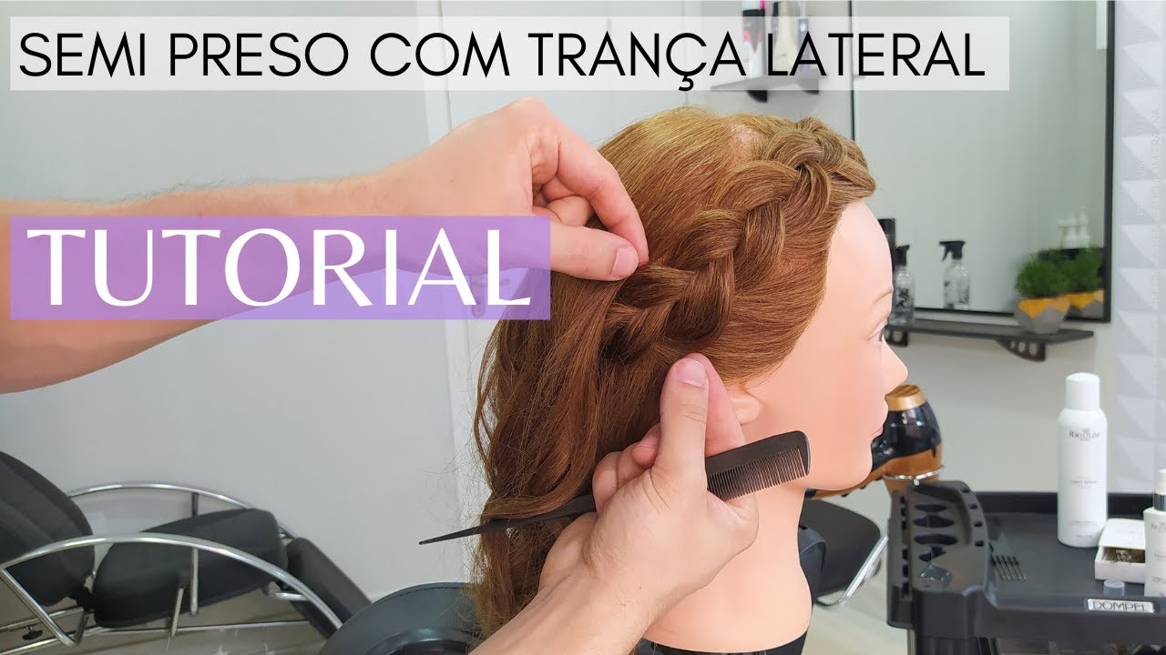 SEMI PRESO COM TRANÇA LATERAL {Passo a Passo}