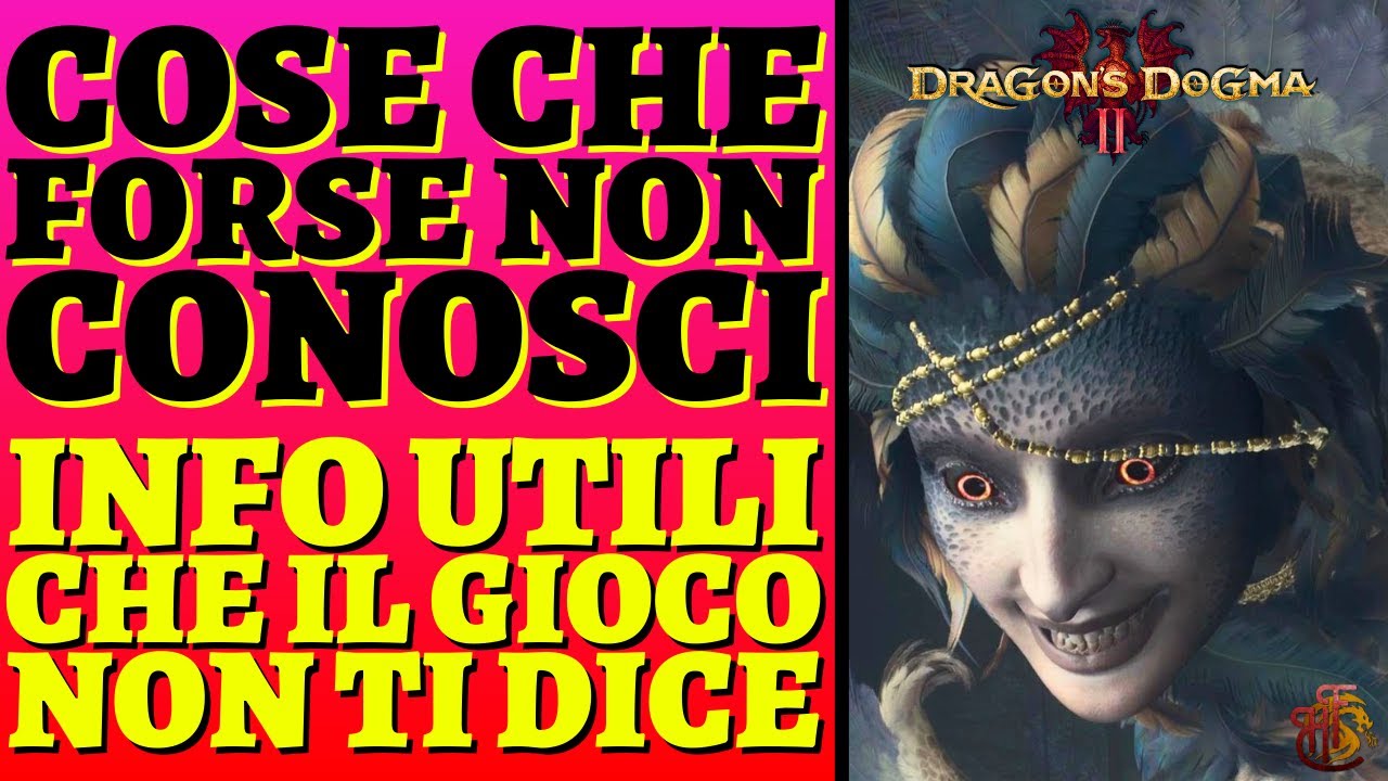 Dinamiche che il Gioco non Spiega - Dragon's Dogma 2 GUIDA ITA