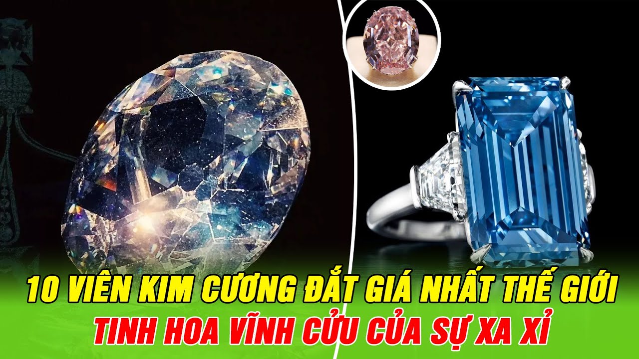 TOP 10 Viên Kim Cương Đắt Nhất Thế Giới – Liệu 'Trái Tim Đại Dương' Có Đủ Tầm Góp Mặt?