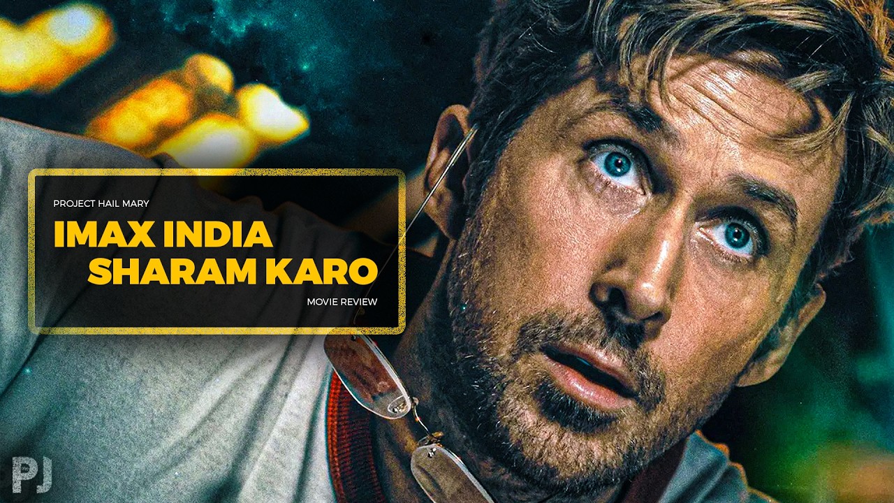 IMAX India Sharam Karo! ⋮ Project Hail Mary Review