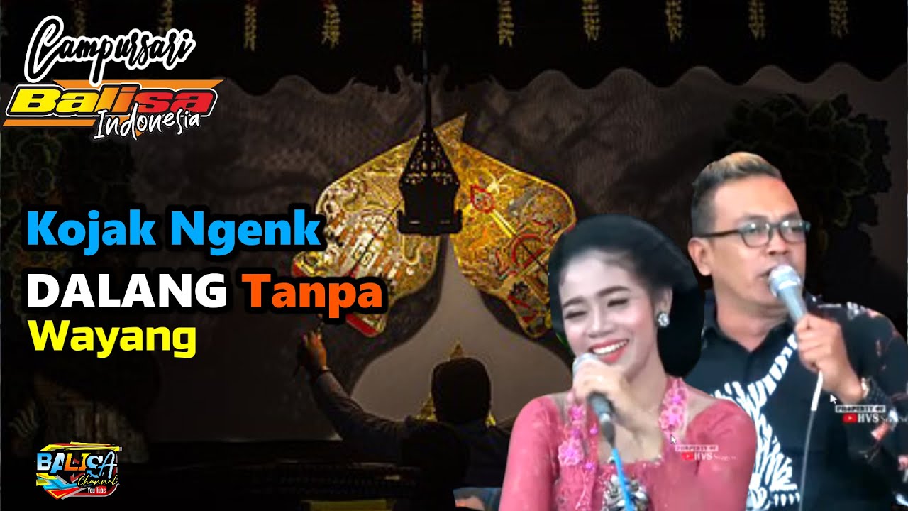KOJAK NGENK  TETEP NDALANG TANPA WAYANG / CAMPURSARI BALISA SRAGEN