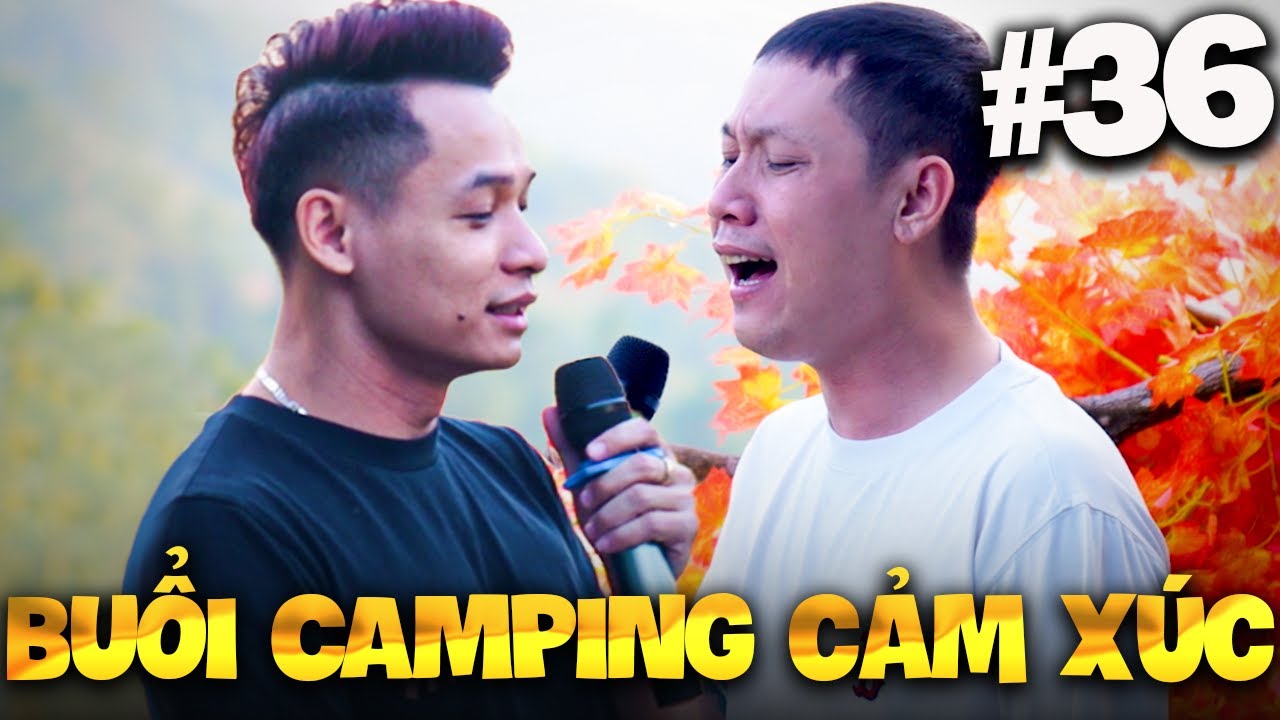 THẦY BA VLOG #36 | BUỔI CAMPING ĐẦY CẢM X&Uacute;C V&Agrave; NHIỀU KỶ NIỆM CỦA ANH EM SBTC C&Ugrave;NG TEAM REFUND