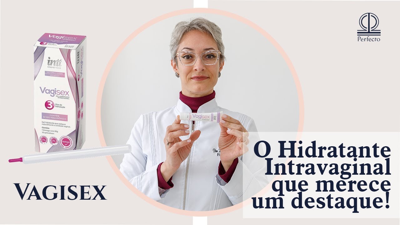 Vagisex, o hidratante intravaginal que merece um destaque!
