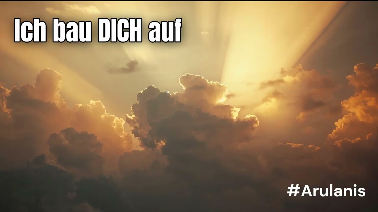 Ich bau dich auf - Arulanis