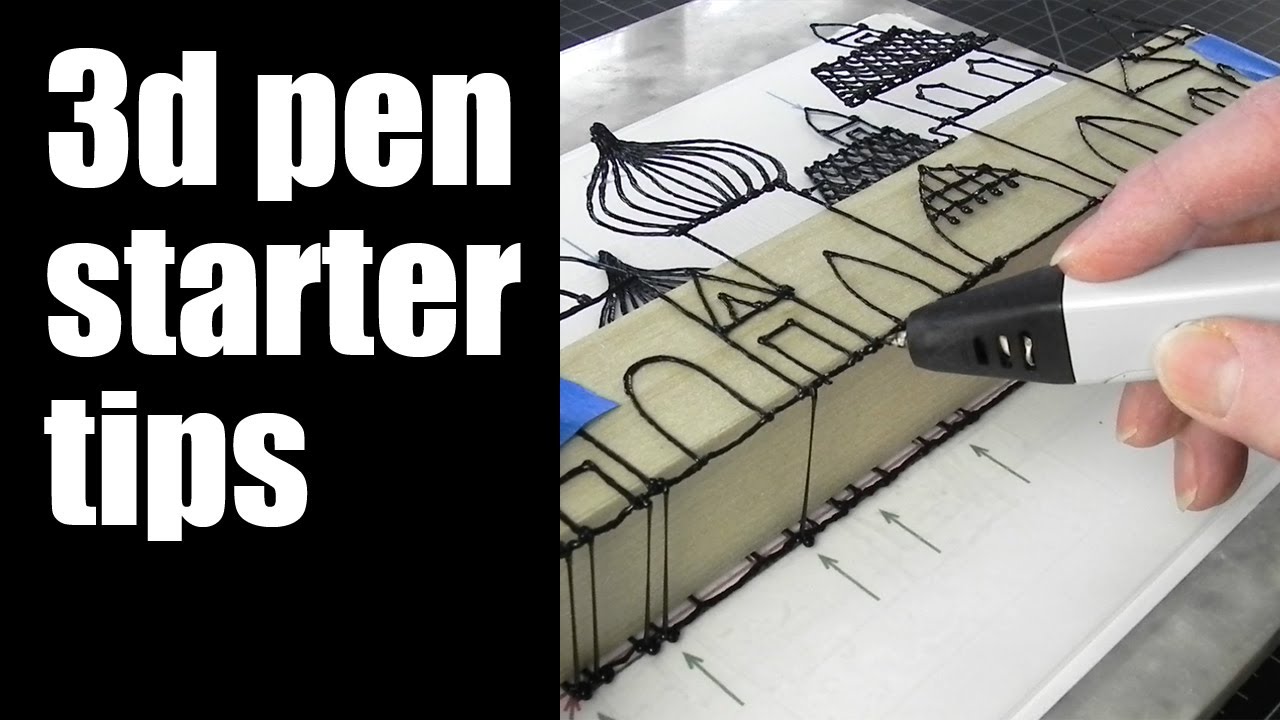3d pen basics: 8 hacks to get started