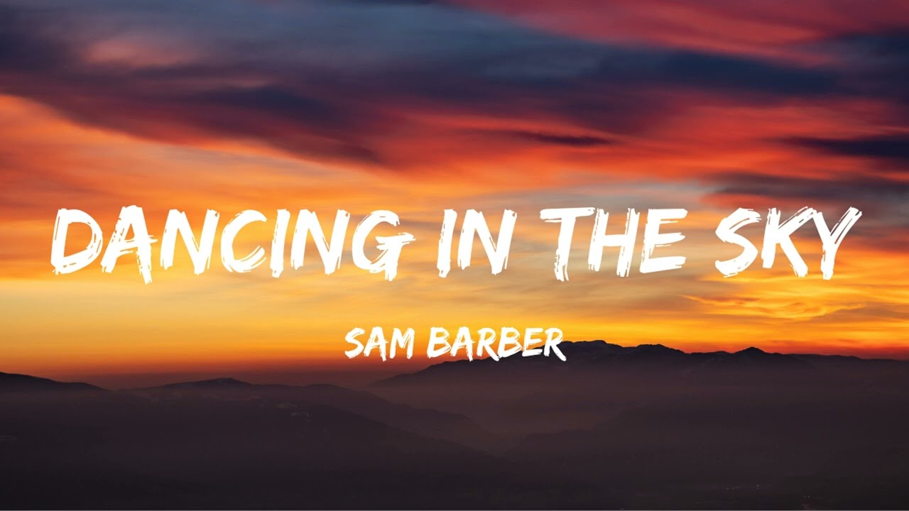 Sam Barber - Dancing In The Sky