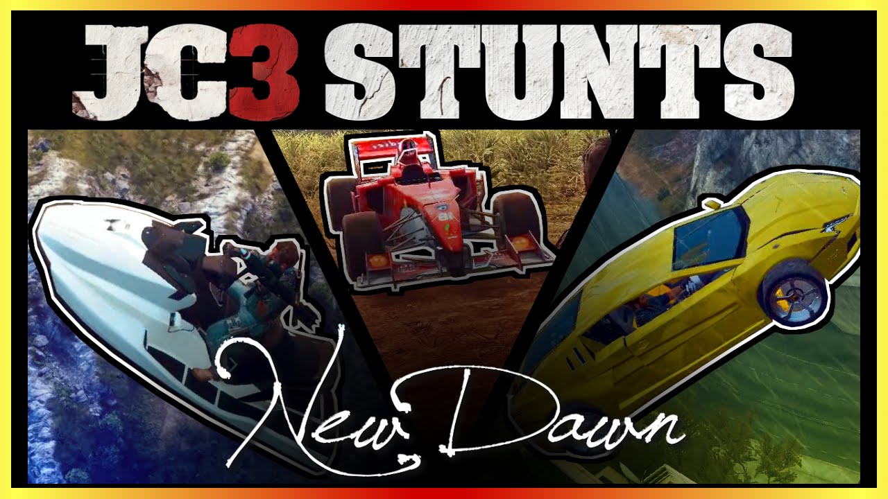 Just Cause 3 Stunt Montage - New Dawn