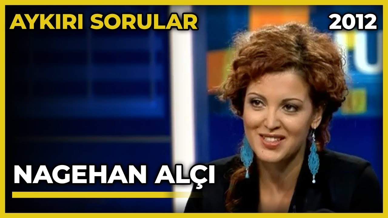 Aykırı Sorular: Nagehan Alçı - 10.09.2012