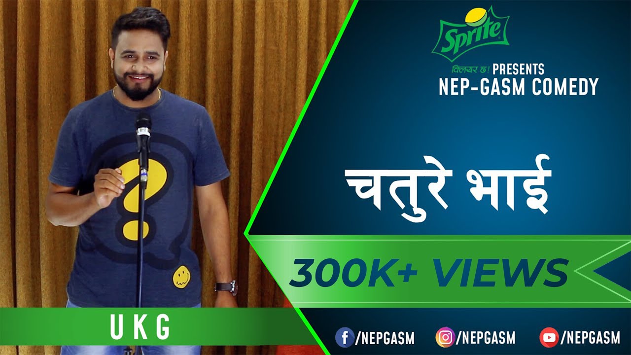 Chature Bhai ( चतुरे भाई ) | Nepali Stand-Up Comedy | UKG | Nep-Gasm Comedy
