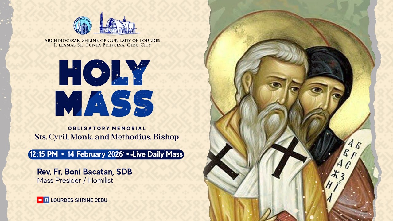 12:15 PM | SAINTS CYRIL, MONK, AND METHODIUS, BISHOP |14 FEB 2026 |REV. FR. BONI BACATAN, SDB
