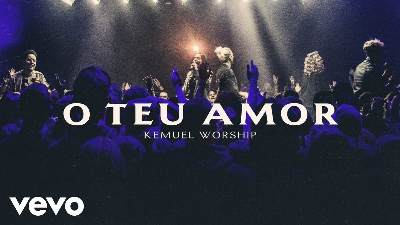 Kemuel - O Teu Amor (Ao Vivo)