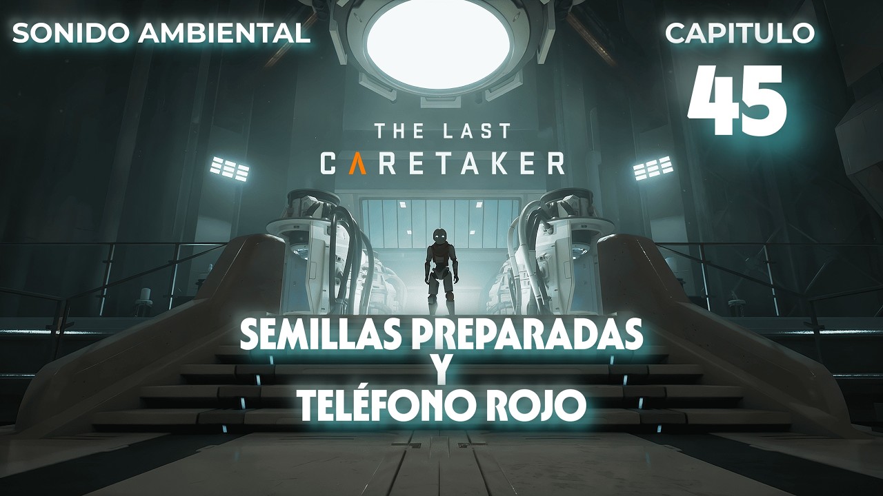 LLAMADAS EXTRAÑAS Y LAS 4 SEMILLAS LISTAS ⚓ The Last Caretaker #45