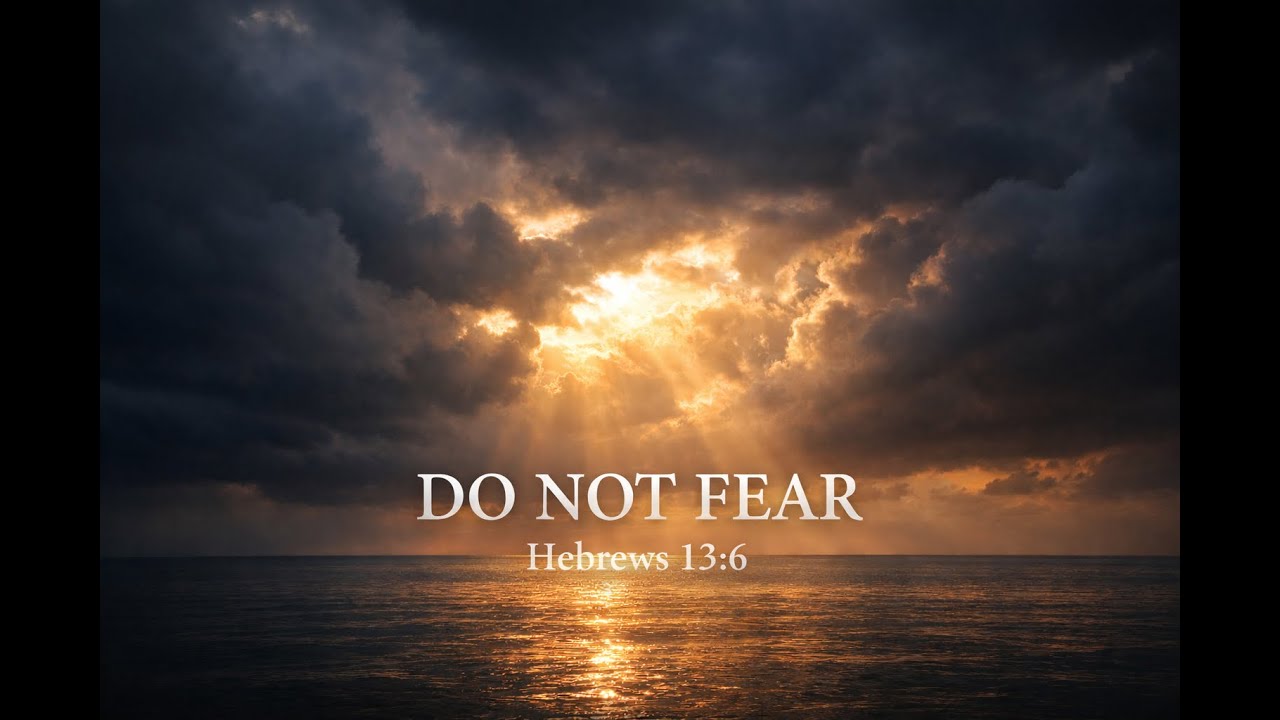 Hebrews 13:6 Bible Verse | The Lord Is My Helper | Do Not Be Afraid