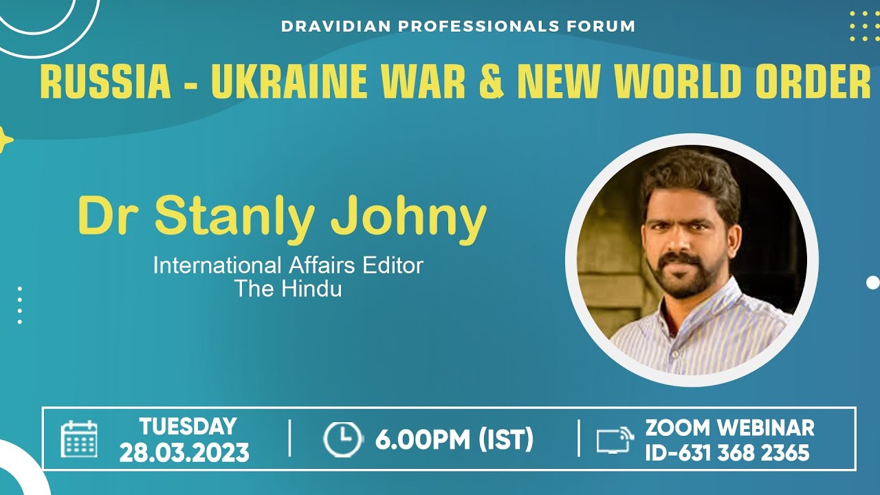 Russia Ukrine War & New World Order | Dr Stanly Johny | DPF