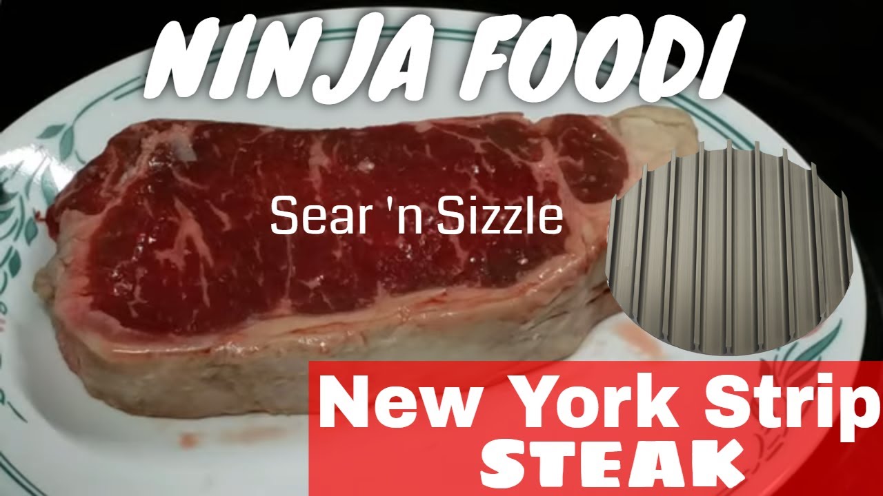 NY Strip STEAK Sear 'N Sizzle GrillGrate Ninja FOODI 🐮