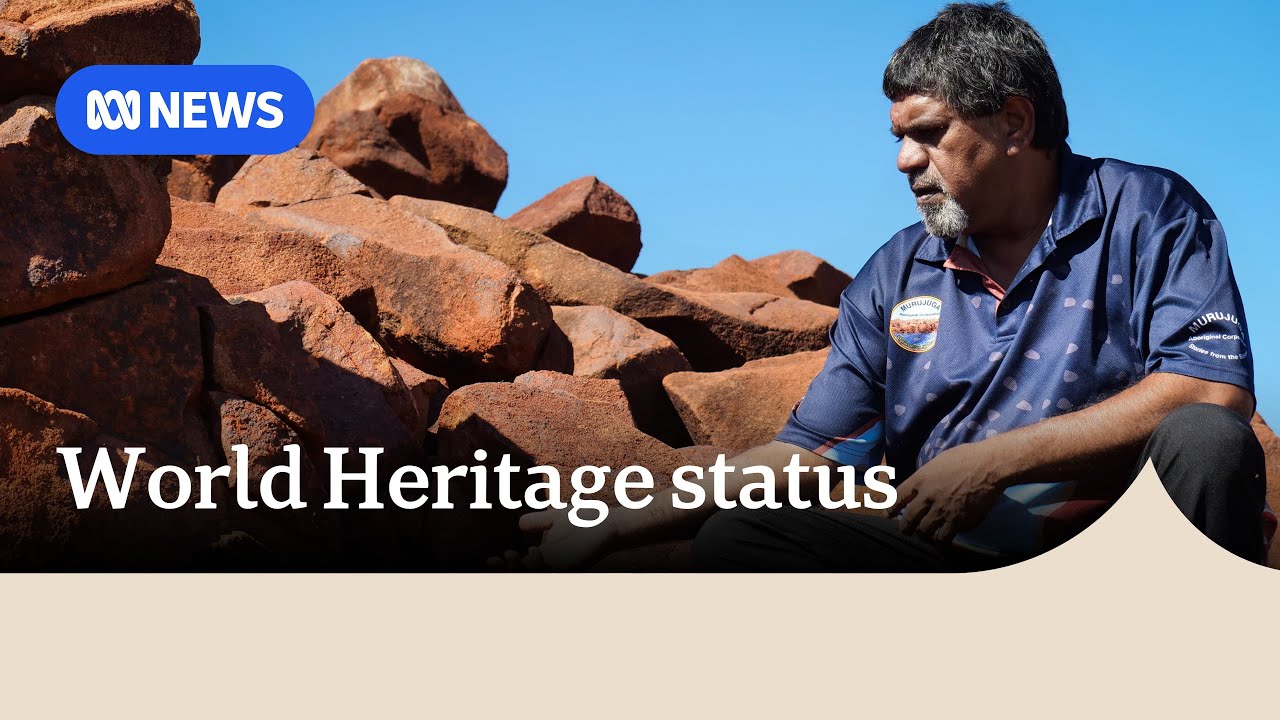 Murujuga rock art granted World Heritage status | ABC NEWS