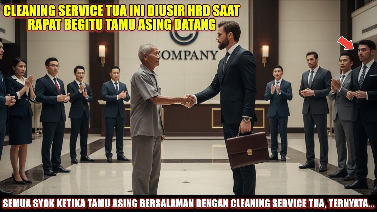Diusir HRD Saat Rapat, Semua Syok Ketika Tamu Asing Bersalaman dengan Cleaning Service Tua...