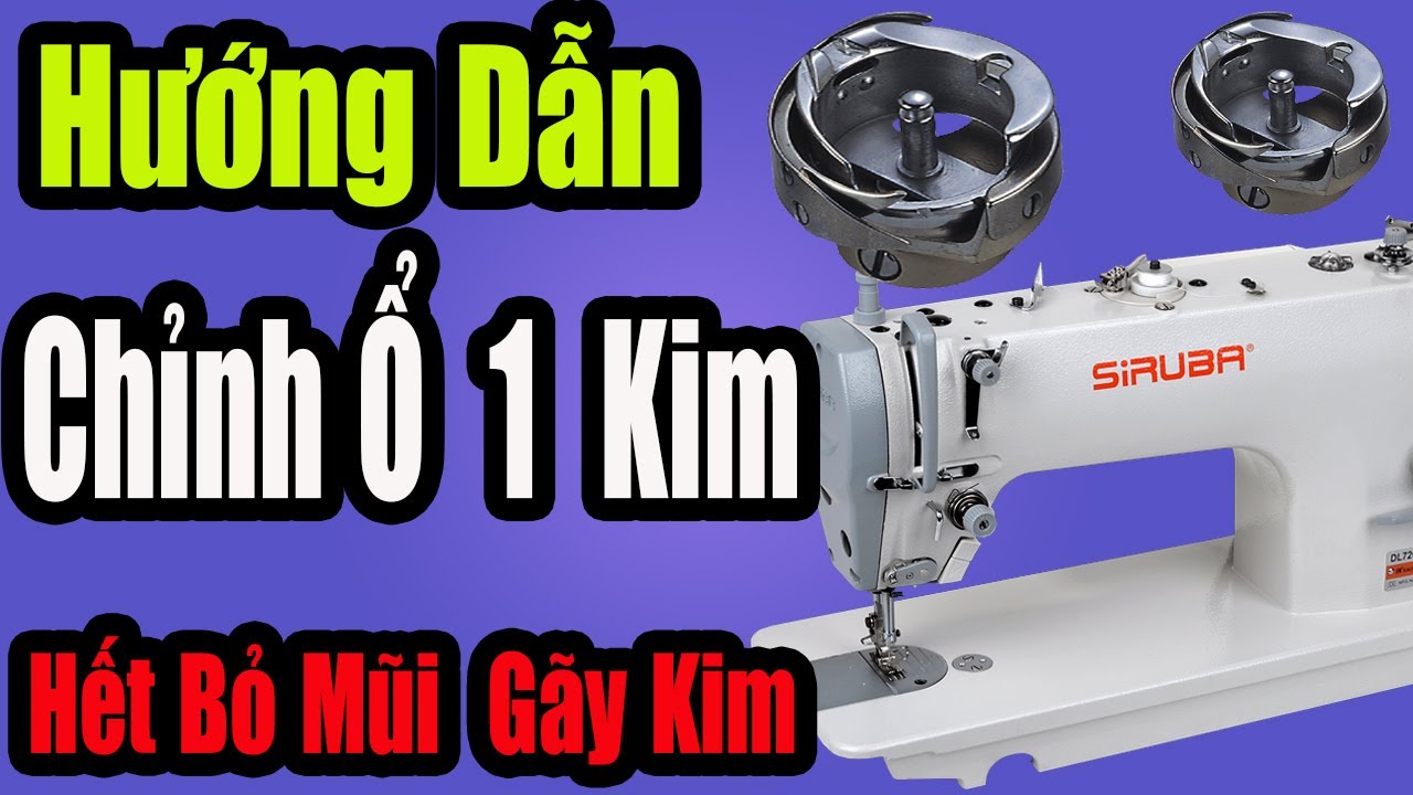 Chỉnh Ổ Máy May 1 Kim | Sửa Máy May Công Nghiệp | Chinh Máy May Bỏ Mủi | 