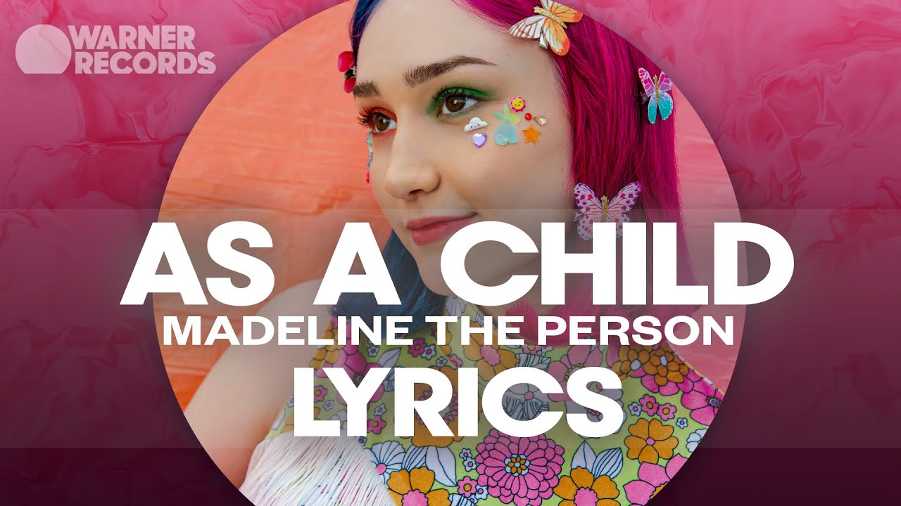 Madeline The Person - As A Child [Official Lyric Video]