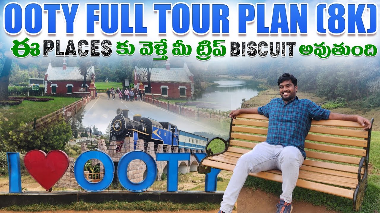 OOTY FULL TOUR in 8K |Summer Vacation OOTY  |A-Z Details | OOTY Budget Trip |Tourist Places in OOTY.