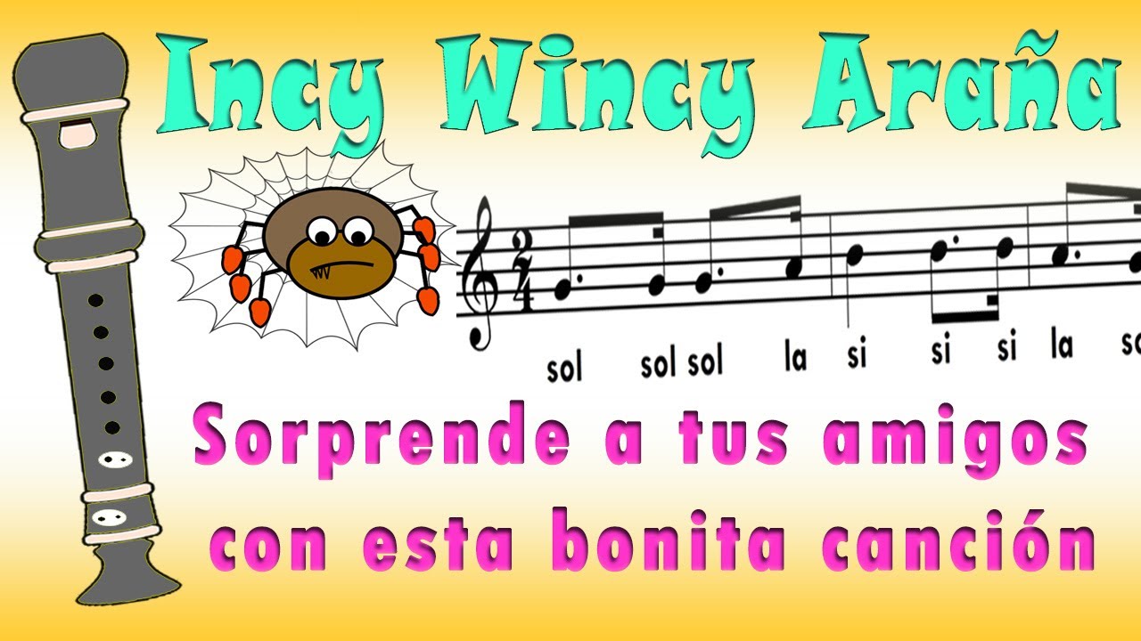 INCY WINCY ARAÑA♫ para flauta dulce y canto♫ con pista musical para practicar