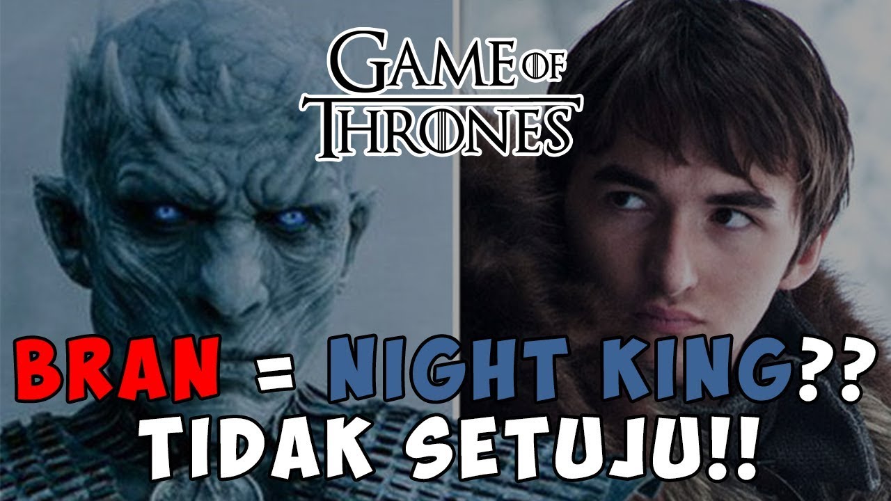 Bran Bukan Night King! (Membantah Teori Bran adalah Night King) - Game of Thrones Season 8