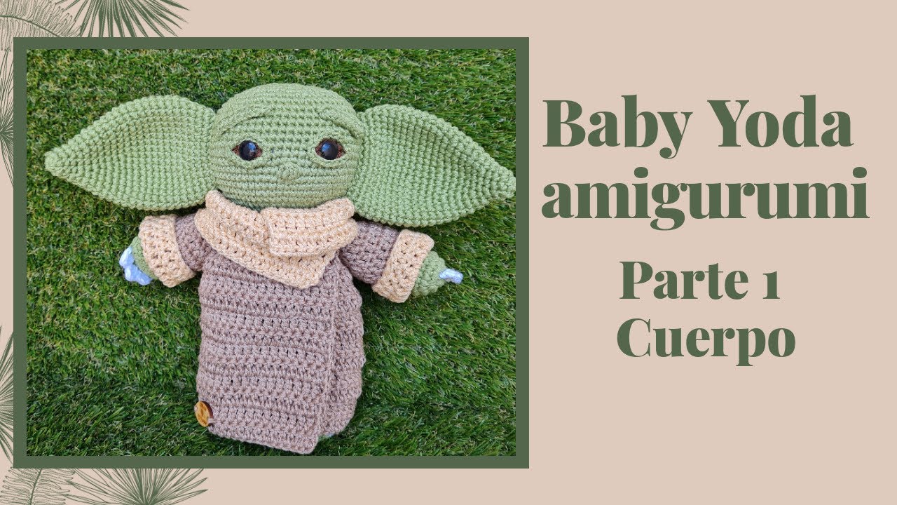 Baby Yoda amigurumi tejido a crochet 30 cm | 1ra parte | MariaDCrochet