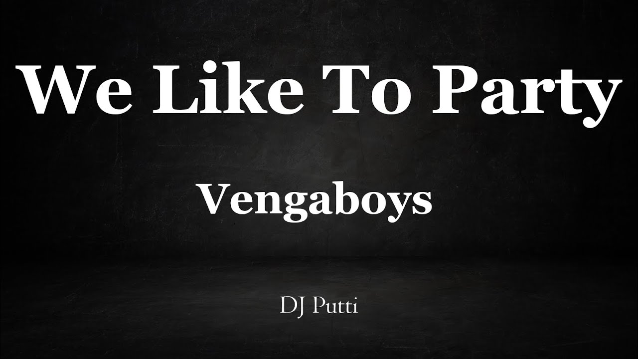 We Like to Party Instrumental - Vengaboys