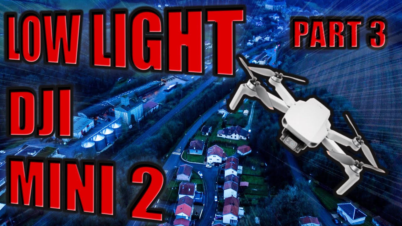 DJI MINI 2 LOW LIGHT