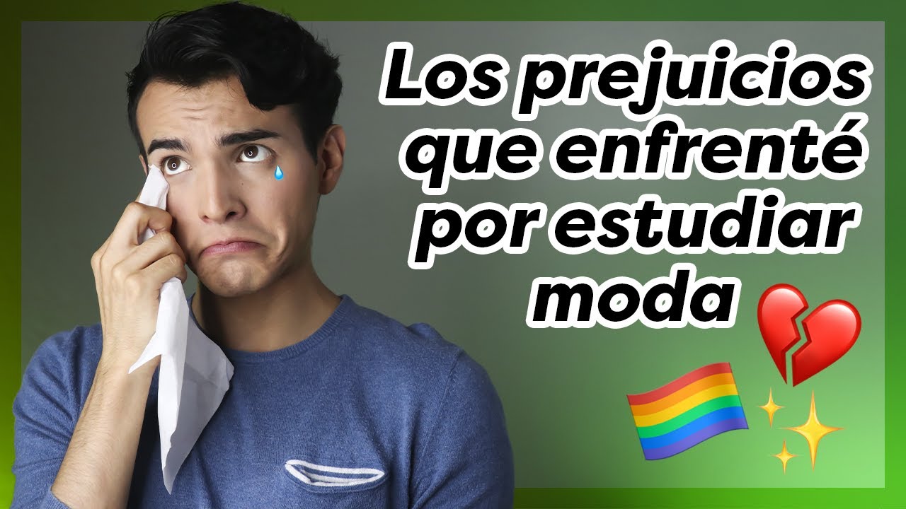 PREJUICIOS EN LA MODA: estereotipos sociales que enfrenté cuando decidí estudiar diseño de moda