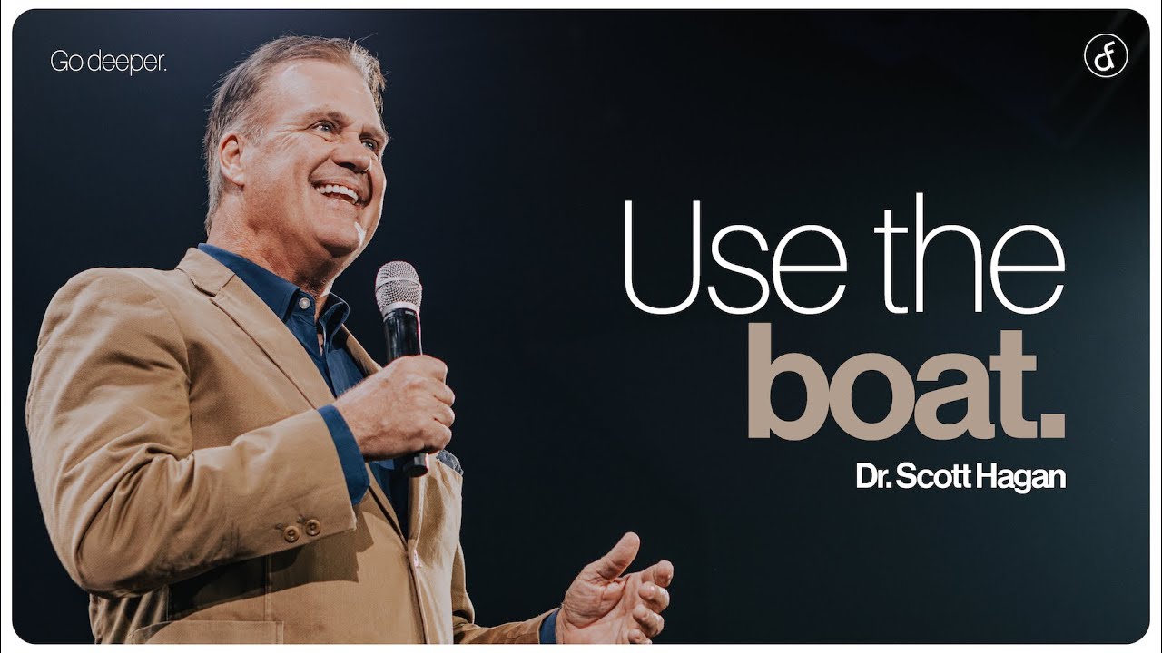Use The Boat | Dr. Scott Hagan