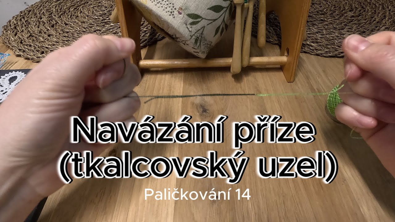 Paličkování 14 - Navázání příze (tkalcovský uzel)