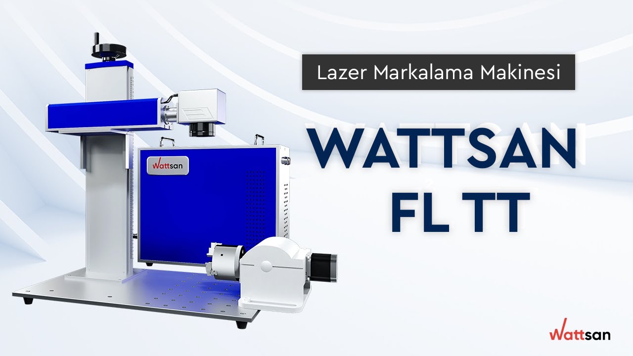 FİBER LAZER MARKALAMA MAKİNESİ / WATTSAN FL TT