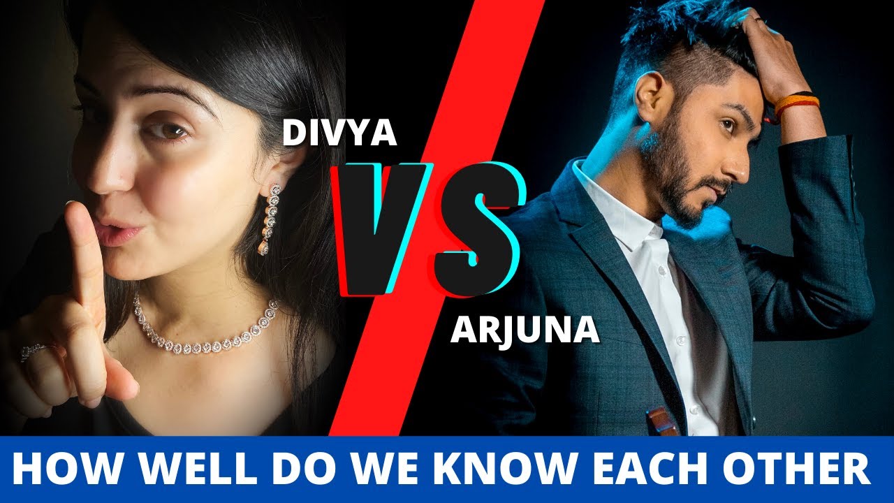How well do we know each other | Couple Challenge | Divya Vs Arjuna