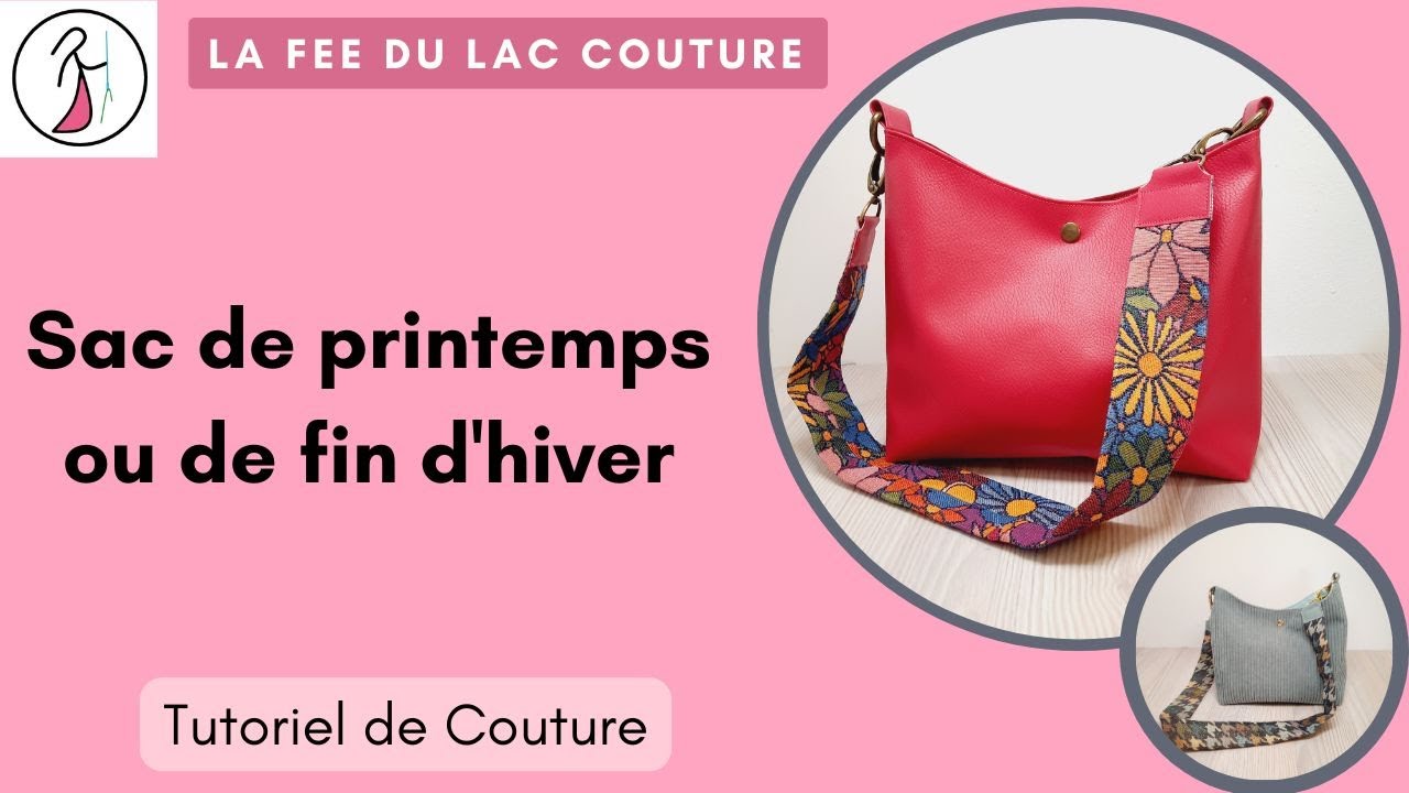 Tutoriel de couture : sac de printemps, sac de fin d'hiver ou sac tendance