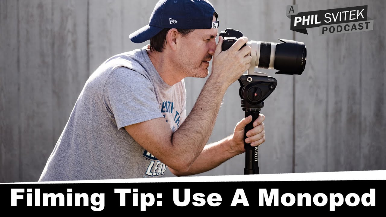 Why I Love to Use a Monopod When Filming Projects