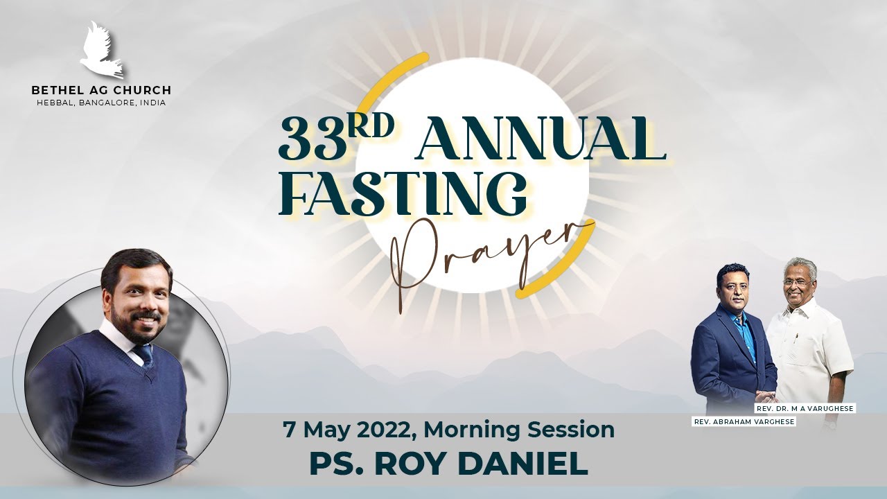 BAGC 21 Days Fasting Prayer, Ps. Roy Daniel, Sat 7.5.22 - MS