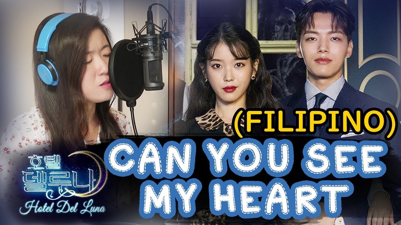 [TAGALOG] CAN YOU SEE MY HEART-HEIZE 헤이즈 (HOTEL DEL LUNA 호텔 델루나 OST) by Marianne Topacio